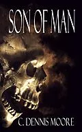 E-Book (epub) Son of Man von C. Dennis Moore
