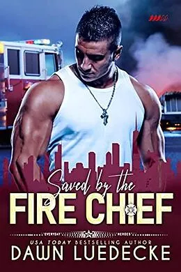 E-Book (epub) Saved by the Fire Chief von Dawn Luedecke