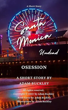 E-Book (epub) Santa Monica Undead - Obsession von Adam Buckley