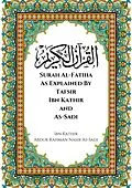 E-Book (epub) Surah Al-Fatiha As Explained By Tafsir Ibn Kathir and As-Sadi von Ibn Kathir, Abdur Rahman Nasir As-Sadi