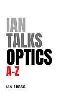 E-Book (epub) Ian Talks Optics A-Z (PhysicsAtoZ, #2) von Ian Eress