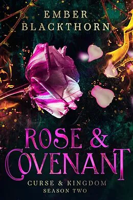E-Book (epub) Rose & Covenant (Curse & Kingdom, #2) von Ember Blackthorn