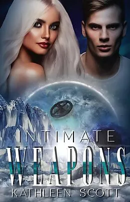 E-Book (epub) Intimate Weapons (Scicia Saga) von Kathleen Scott