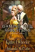 E-Book (epub) Gaming Hell Christmas Volume 3 von Kathy L Wheeler, Amanda Mccabe
