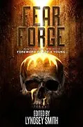 E-Book (epub) Fear Forge Anthology: Winter Quarter 2022 Edition (Fear Forge Anthology Series, #1) von Horrorsmith Publishing, Edmund Stone, Garrett Rowlan