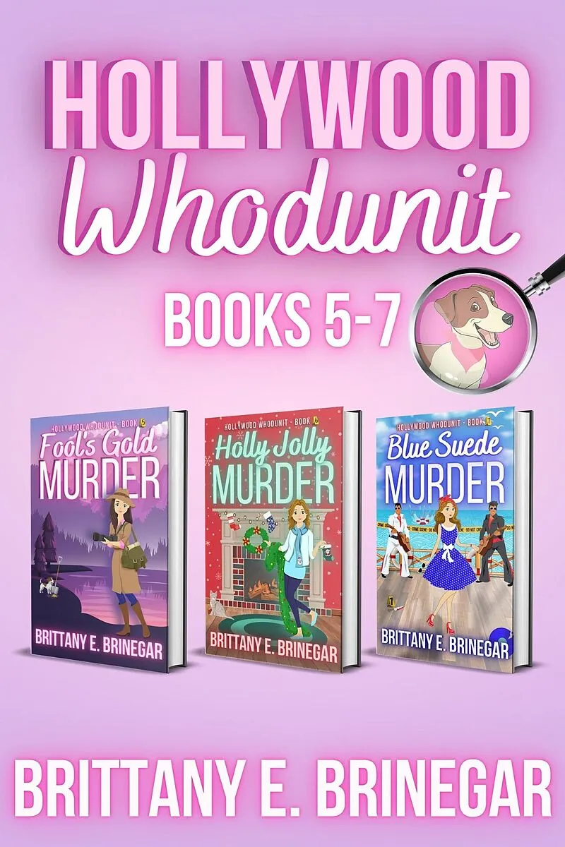 Hollywood Whodunit - Volume 2: Books 5-7 Collection (Brittany E. Brinegar Cozy Mystery Box Sets, #2)