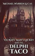 E-Book (epub) The Rats' Man's Lackey and the Delphi Taco von Michael Warren Lucas