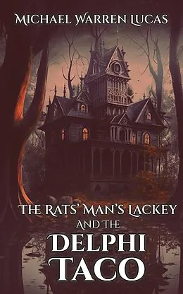 E-Book (epub) The Rats' Man's Lackey and the Delphi Taco von Michael Warren Lucas