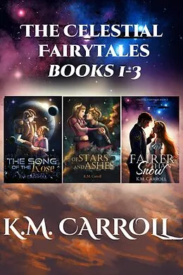 E-Book (epub) The Celestial Fairytales books 1-3 von K. M. Carroll