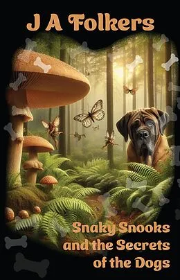 E-Book (epub) Snaky Snooks and the Secrets of the Dogs von J. A. Folkers