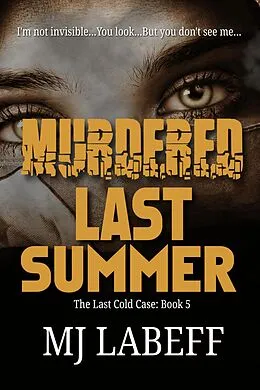 E-Book (epub) Murdered Last Summer (The Last Cold Case) von Mj Labeff