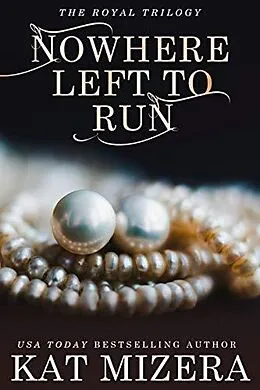 E-Book (epub) Nowhere Left To Run (The Nowhere Trilogy, #2) von Kat Mizera
