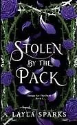 Kartonierter Einband Stolen by The Pack von Layla Sparks