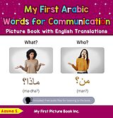 eBook (epub) My First Arabic Words for Communication Picture Book with English Translations (Teach & Learn Basic Arabic words for Children, #18) de Aasma S.