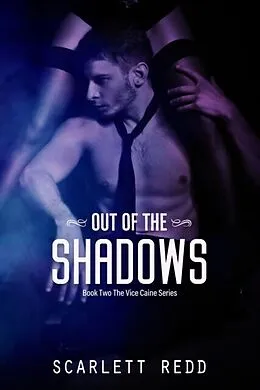 E-Book (epub) Out of the Shadows Book Two of the Vice Caine Series von Scarlett Redd