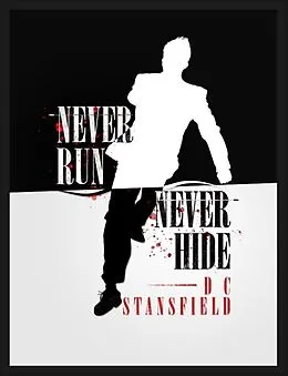E-Book (epub) Never Run Never Hide von D C Stansfield