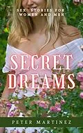 E-Book (epub) Secret Dreams von Peter Martinez