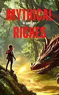 E-Book (epub) Mythical Riches von Sahil Dey