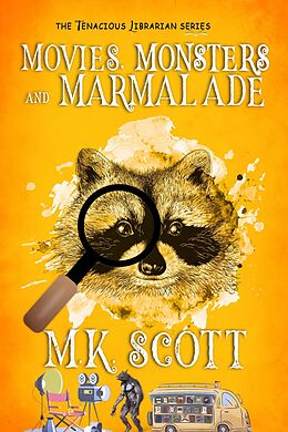 eBook (epub) Movies, Monsters, and Marmalade de M K Scott