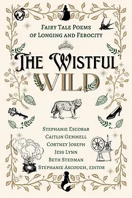 E-Book (epub) The Wistful Wild von Stephanie Ascough, Stephanie Escobar, Caitlin Gemmell
