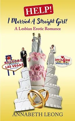 E-Book (epub) Help! I Married a Straight Girl! A Lesbian Erotic Romance von Annabeth Leong