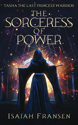 E-Book (epub) Tasha The Last Princess Warrior The Sorceress Of Power von Isaiah Fransen