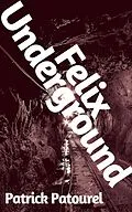 E-Book (epub) Felix Underground von Patrick Patourel