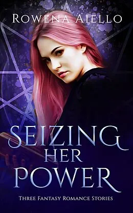 E-Book (epub) Seizing Her Power von Rowena Aiello