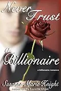 E-Book (epub) Never Trust A Billionaire von Susanne Marie Knight