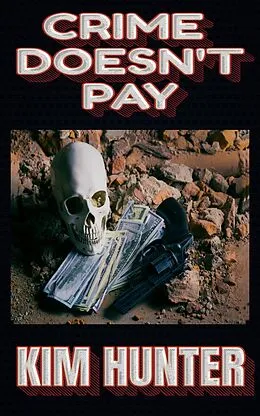 E-Book (epub) Crime Doesn't Pay von Kim Hunter