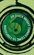 E-Book (epub) So Quick Bright Things Come to Confusion von Caren Gussoff Sumption