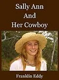 E-Book (epub) Sally Ann and Her Cowboy von Franklin Eddy