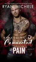 E-Book (epub) Connected in Pain (Ravage MC #12) (Rebellion #1) von Ryan Michele