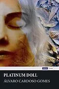 E-Book (epub) Platinum Doll von Álvaro Cardoso Gomes, Milton M. Azevedo