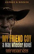 E-Book (epub) My Friend Coy (Pursued Around the World 100 Years Ago, #3) von George R. Booker