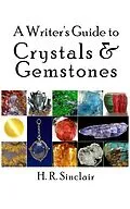 E-Book (epub) A Writer's Guide to Crystals & Gemstones (Writer's Guides) von H. R. Sinclair