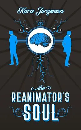 E-Book (epub) The Reanimator's Soul (The Reanimator Mysteries, #2) von Kara Jorgensen