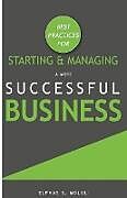 Couverture cartonnée Best Practices for Starting and Managing a More Successful Business de Elphas Sipho Mdluli