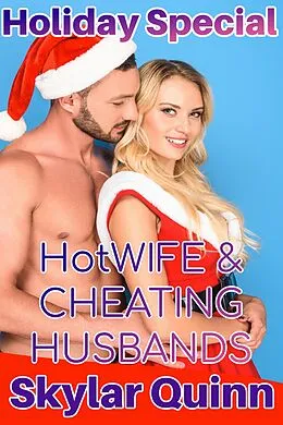 E-Book (epub) Holiday Special: Hotwife & Cheating Husbands von Skylar Quinn