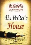 E-Book (epub) The Writer's House von Vera Lúcia Marinzeck de Carvalho, By the Spirit Patricia, Lucía Aguirre Estela