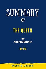 eBook (epub) Summary of The Queen By Andrew Morton: Her Life de Willie M. Joseph