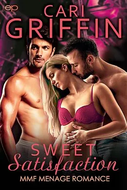 E-Book (epub) Sweet Satisfaction: MMF Menage Romance von Cari Griffin