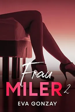 E-Book (epub) Frau Miler 2 von Eva Gonzay