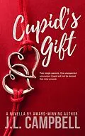 E-Book (epub) Cupid's Gift (The Vet's Sweet Romance Series, #4) von J. L. Campbell