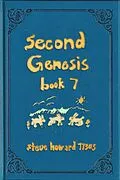 E-Book (epub) Second Genesis Book 7 (The Second Genesis Story, #7) von Steve Howard
