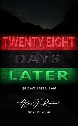 E-Book (epub) 28 Days Later: I Am von Allyn J. Raphael