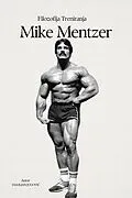 E-Book (epub) Mike Mentzer Filozofija Treniranja von Damljan Jugovic