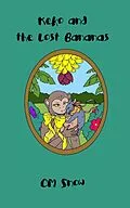 E-Book (epub) Keko and the Lost Bananas (The Woodland Adventures, #1) von Cm Snow
