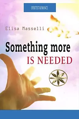 E-Book (epub) Something More is Needed von Elisa Masselli, Bruno Benavides Gonzales