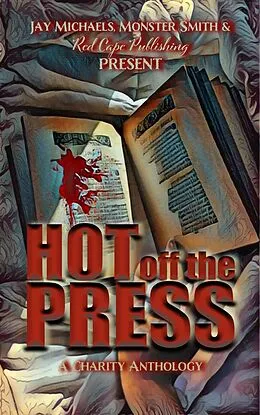 E-Book (epub) Hot Off the Press von Monster Smith